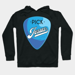 Pick Jesus Hoodie